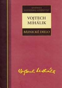Vojtech Mihálik - Básnické dielo - Mihálik Vojtech