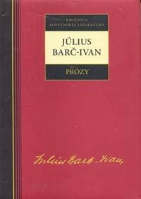 Prózy - Július Barč-Ivan - Barč - Ivan Július