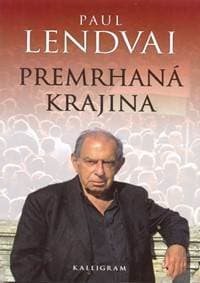 Premrhaná krajina - Lendvai Paul 1