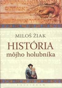 História môjho holubníka - Žiak Miloš