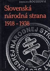 Slovenská národná strana 1918-1938 - Roguľová Jaroslava 1