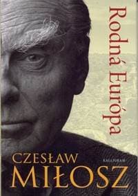 Rodná Európa - Czeslaw Milosz