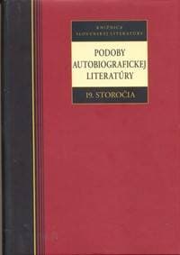 Podoby autobiografickej literatúry 19. storočia - Kolektív autorov
