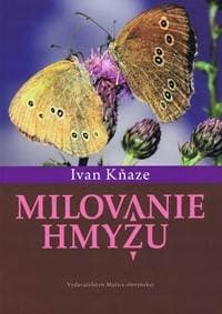Milovanie hmyzu - Kňaze Ivan 1