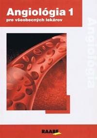 Angiológia 1 pre všeobecných lekárov - Gavorník Peter