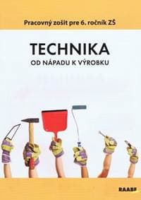 Technika Pracovný zošit pre 6. ročník ZŠ - Kolektív autorov 1