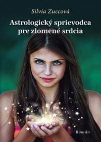 Astrologický sprievodca pre zlomené srdcia - Zuccová Silvia 1