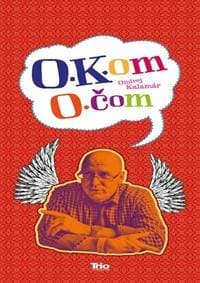 O.K.om O.čom - Kalamár Ondrej 1