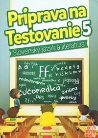 Príprava na testovanie 5 Slovenský jazyk a literatúra - Kolektív autorov