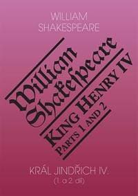 Král Jindřich IV. (1. a 2. díl) / King Henry IV. (Parts 1 and 2) - Shakespeare William 1