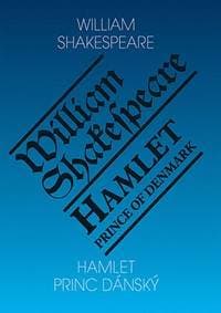 Hamlet, princ dánský / Hamlet, Prince of Denmark - 4.vydání - Shakespeare William 1