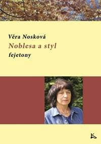 Noblesa a styl - fejetony - Nosková Věra 1