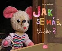 Jak se máš, Eliško? - Sunková Lucie 1