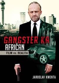Gangster KA Afričan - Film vs. realita - Kmenta Jaroslav 1