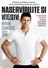 Naservírujte si vítězství - Čtrnáctidenní bezlepkový program pro fyzickou a psychickou dokonalost - 2.vydání - Djokovič Novak