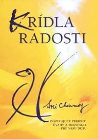 Krídla radosti - Chinmoy Sri 1