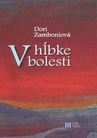 V hĺbke bolesti - Zamboniová Doriana