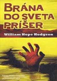 Brána do sveta príšer - Hodgson Wiliam Hope 1