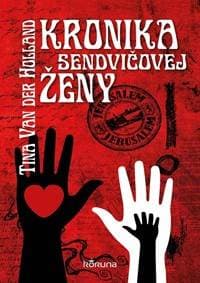 Kronika sendvičovej ženy - Holland Tina Van der