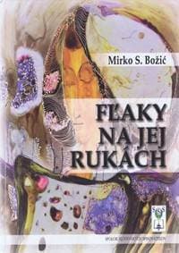 Fľaky na jej rukách - Božić Mirko S. 1