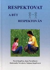 Respektovat a být respektován - Kopřiva Pavel 1