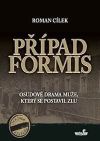 Případ Formis - Cílek Roman 1