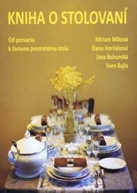 Kniha o stolovaní - Miková a kolektív Miriam 1