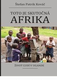Toto je skutočná Afrika - Kováč Štefan Patrik