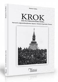 Krok od futbalového neba - Návrat k najpamätnejšiemu zápasu v histórii Spartaka Trnava - Staško Mojmír
