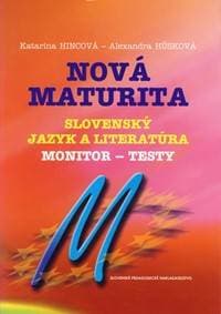 Nová maturita - Slovenský jazyk a literatúra - Monitor testy - Kolektív