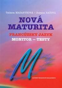 Nová maturita Francúzsky jazyk Monitor testy - Masaryková Tatiana, Bačová Zuzana 1