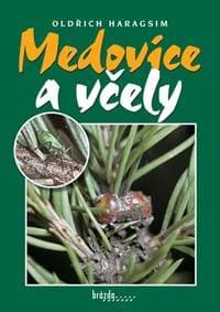 Medovice a včely - 3.vydání - Haragsim Oldřich