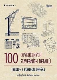 100 osvědčených stavebních detailů - Šefců, Bohumil Štumpa Ondřej 1