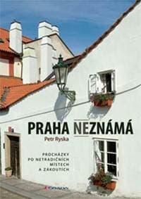Praha neznámá - Ryska Petr 1