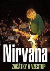 Nirvana - Začátky a vzestup - Gaar Gillian G.