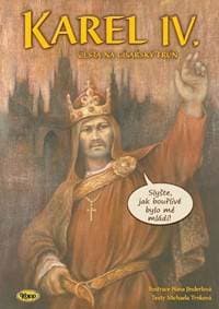 Karel IV. - Cesta na císařský trůn - Jinderlová, Michaela Trnková Hana