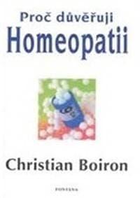 Proč důvěřuji homeopatii - Boiron Christian 1