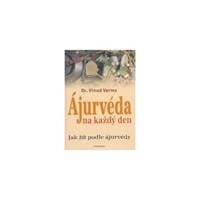 Ájurvéda na každý den - Verma Vinod