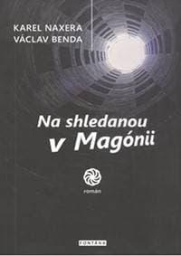 Na shledanou v Magónii - Naxera, Václav Benda Karel 1