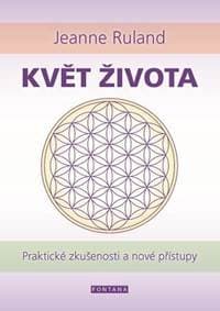 Květ života - Praktické zkušenosti a nové přístupy - Ruland Jeanne 1