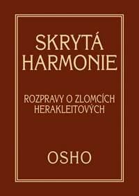 Skrytá harmonie - Rozpravy o zlomcích Herakleitových - Osho 1