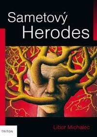 Sametový Herodes - Michalec Libor 1