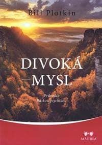 Divoká mysl - Průvodce lidskou psychikou - Plotkin Bill