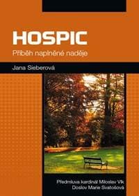 Hospic - Příběh naplněné naděje - Sieberová Jana 1