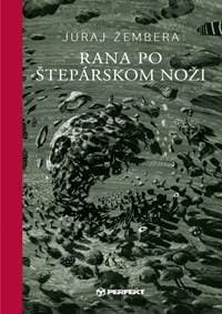Rana po štepárskom noži - Žembera Juraj