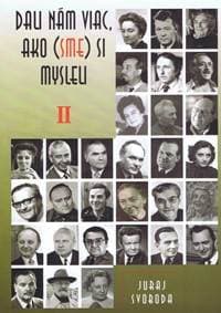 Dali nám viac, ako (sme) si mysleli II - Svoboda Juraj 1