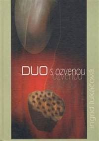 Duo s ozvenou - Lukáčová Ingrid