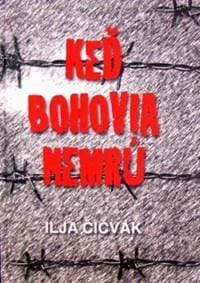 Keď bohovia nemrú - Čičvák Ilja