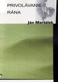 Privolávanie rána - Maršálek Ján 1