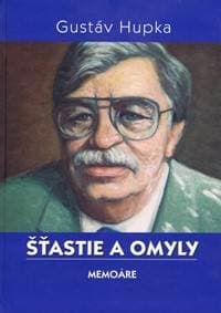 Šťastie a omyly - Hupka Gustáv 1